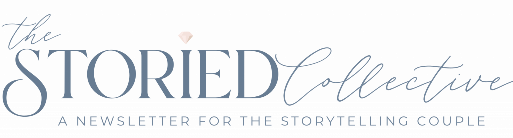The Storied Collective: A Newsletter for the Storytelling Couple